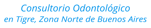 Consultorio Odontolgico en Tigre, Zona Norte de Buenos Aires